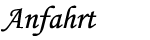 Anfahrt Anfahrt